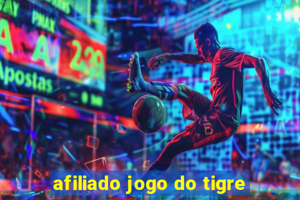 afiliado jogo do tigre